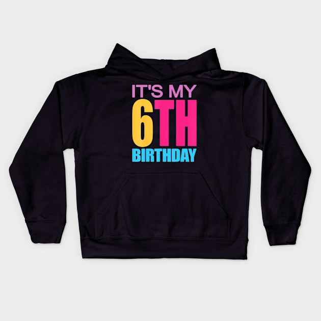 It'S My 6Th Birthday Girls Boys Kids Hoodie by Zoe Hill Autism